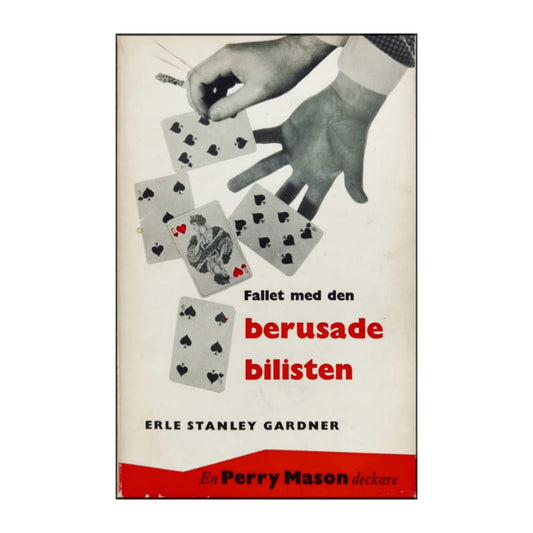 Erle Stanley Gardner: Fallet Med Den Berusade Bilisten