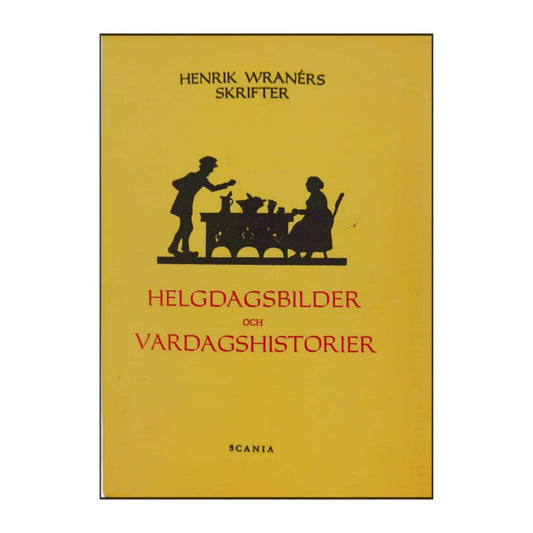 Henrik Wranérs: Helgdagsbilder Och Vardagshistorier