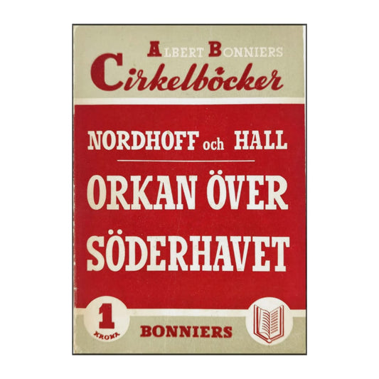 Charles Nordhoff & James Norman Hall: Orkan Över Söderhavet
