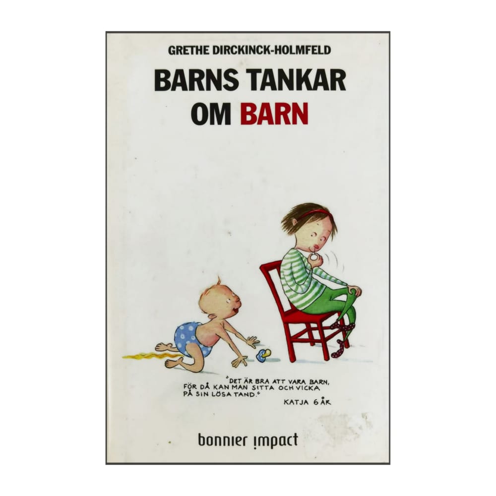 Grethe Dirckinck-Holmfeld: Barns Tankar Om Barn