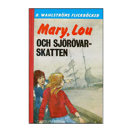 Carolyn Keene: Mary Lou Och Sjörövarskatten