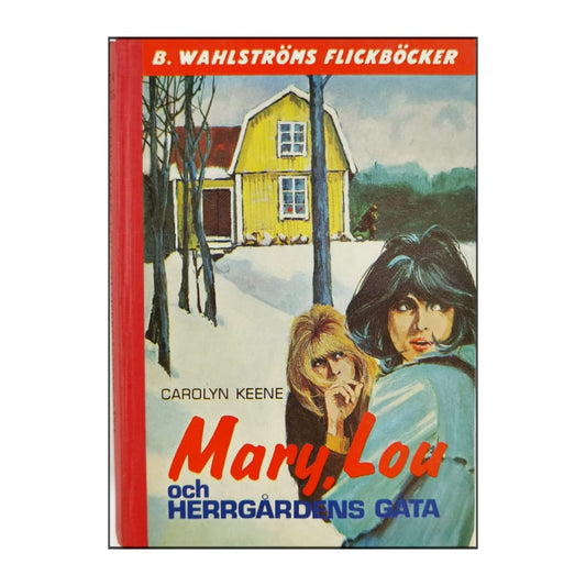 Carolyn Keene: Mary Lou Och Herrgårdens Gåta