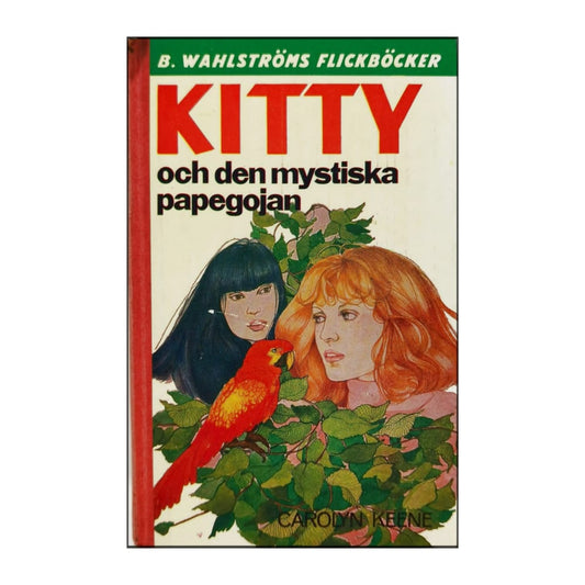 Carolyn Keene: Kitty Och Den Mystiska Papegojan