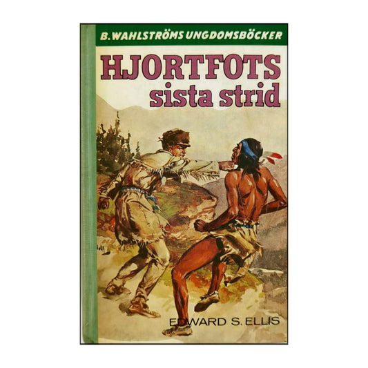 Edward S. Ellis: Hjortfots Sista Strid