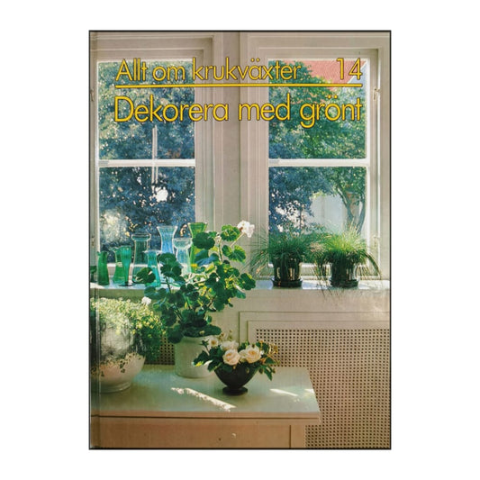Allt Om Krukväxter 14 Dekorera Med Grönt