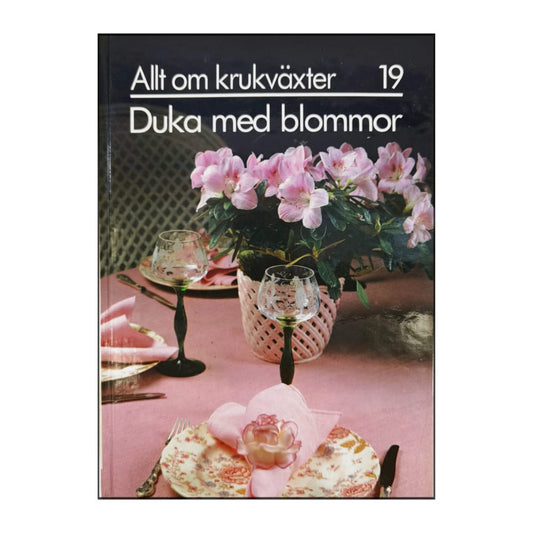 Allt Om Krukväxter 19 Duka Med Blommor