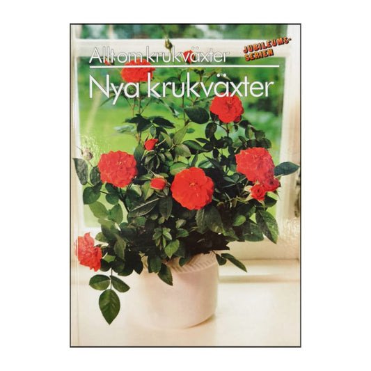 Allt Om Krukväxter Jubileumsserien Nya Krukväxter