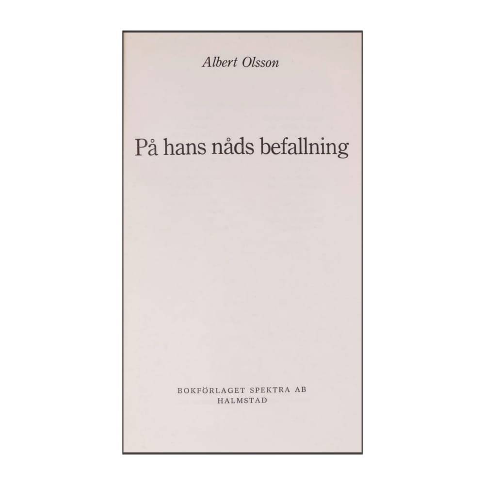 Albert Olsson: På Hans Nåds Befallning