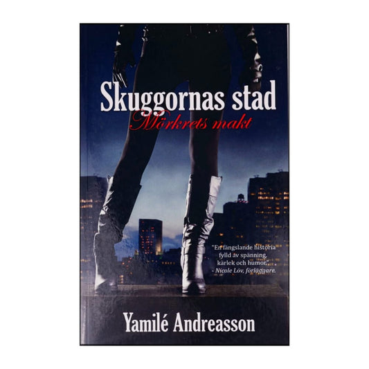 Yamile Andreasson: Skuggornas Stad 1 Mörkrets Makt