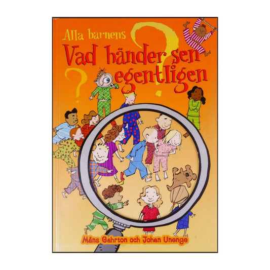 Alla Barnens Vad Händer Sen Egentligen