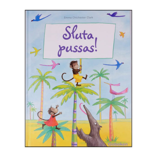 Emma Chichester Clark: Sluta Pussas