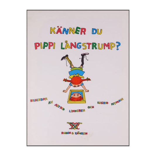 Astrid Lindgren & Ingrid Nyman: Känner Du Pippi Långstrump
