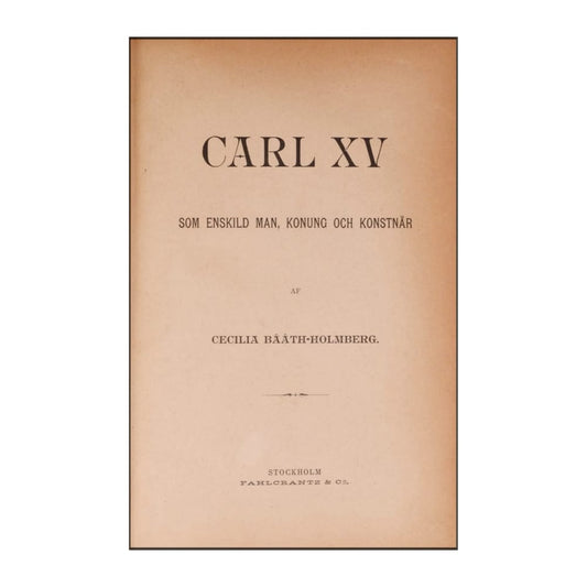 Cecilia Bååth-Holmberg: Carl Xv