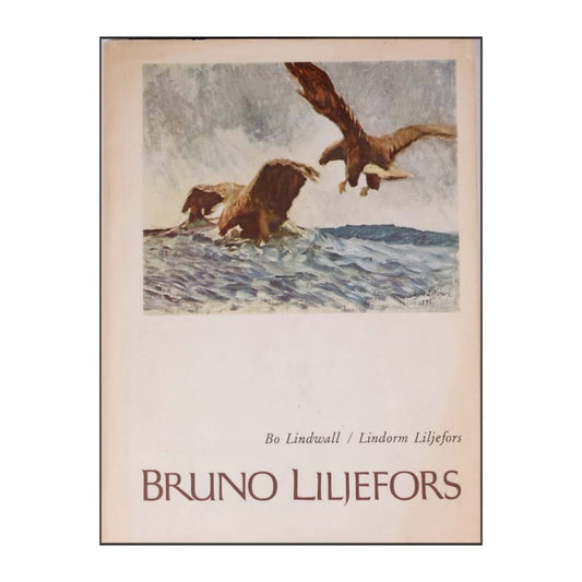 Bo Lindwall & Lindorm Liljefors: Bruno Liljefors