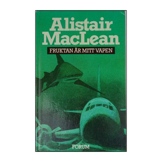 Alistair Maclean: Fruktan Är Mitt Vapen