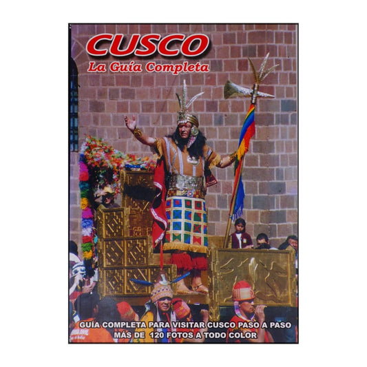 Cusco La Guia Completa