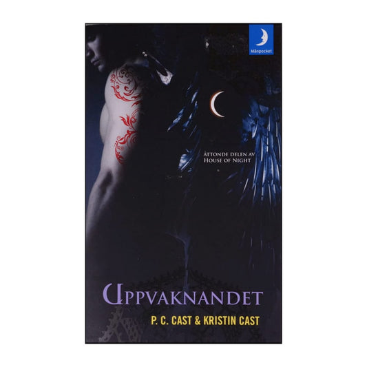 Kristin Cast & P. C. Cast: House Of Night 8 Uppvaknandet