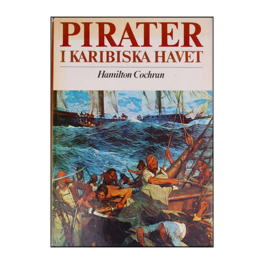 Hamilton Cochran: Pirater I Karibiska Havet