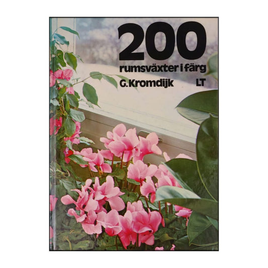 G. Kromdijk: 200 Rumsväxter I Färg