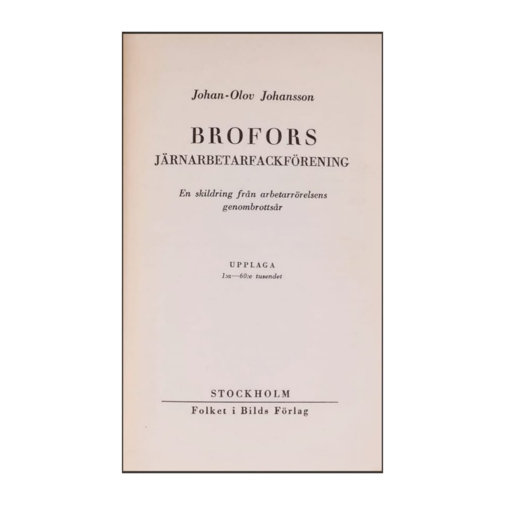 Johan-Olov Johansson: Brofors Järnarbetarförening