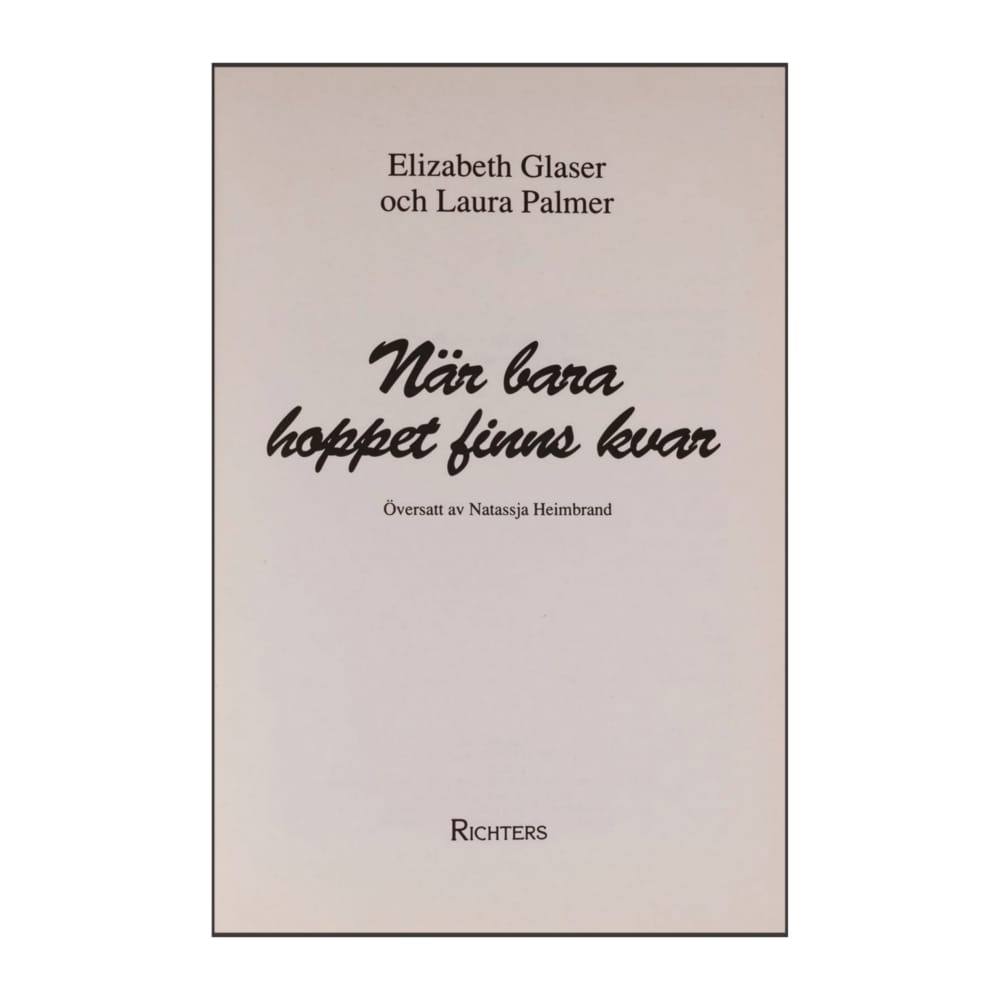 Elizabeth Glaser & Laura Palmer: När Bara Hoppet Finns Kvar