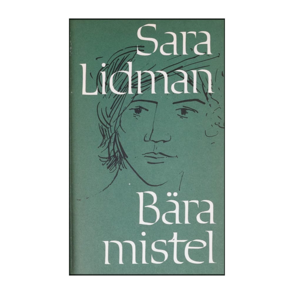 Sara Lidman: Bära Mistel