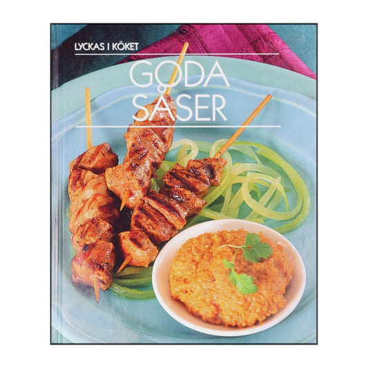 Lyckas I Köket: Goda Såser
