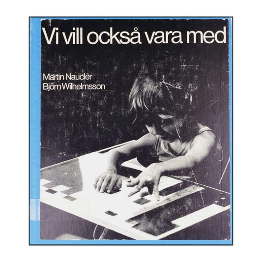 Björn Wilhelmsson & Martin Naucler: Vi Vill Också Vara Med