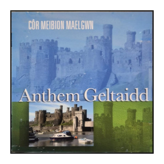 Côr Meibion Maelgwn: Anthem Geltaidd