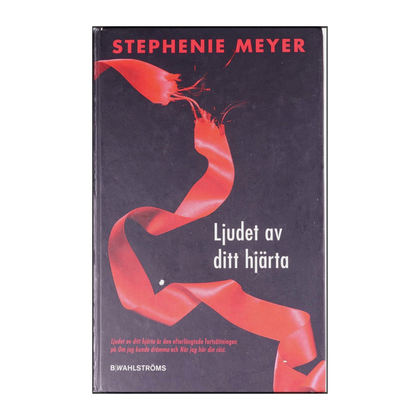 Stephenie Meyer: Ljudet Av Ditt Hjärta