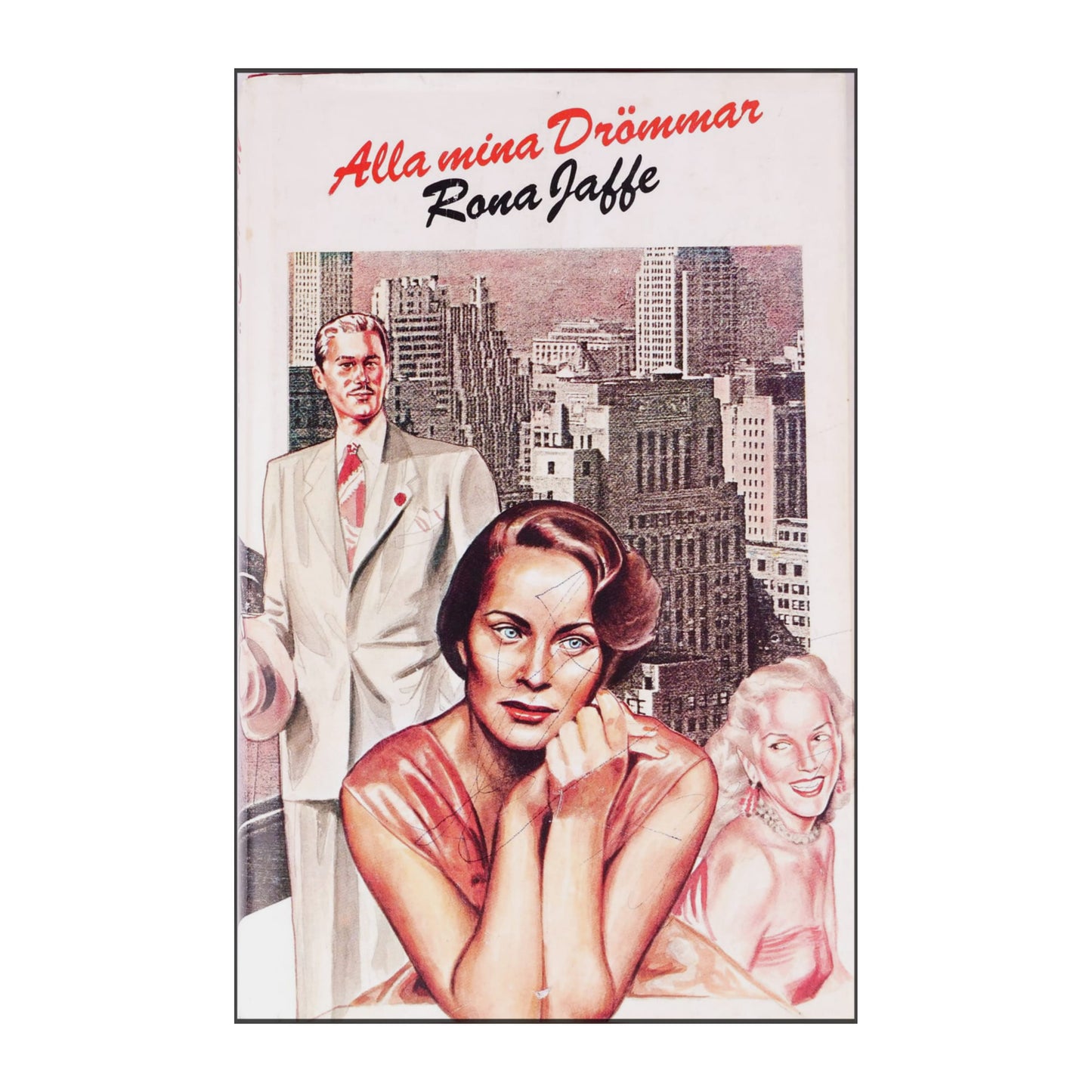 Rona Jaffe: Alla Mina Drömmar