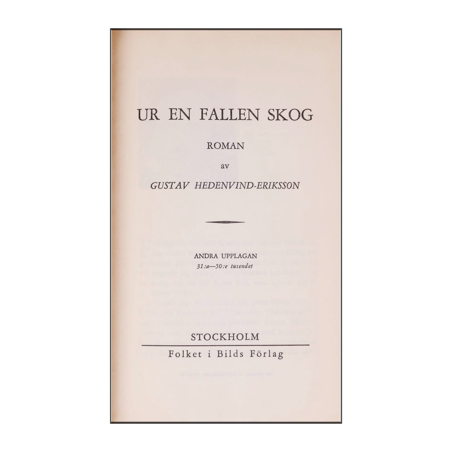 Gustav Hedenvind-Eriksson: Ur En Fallen Skog