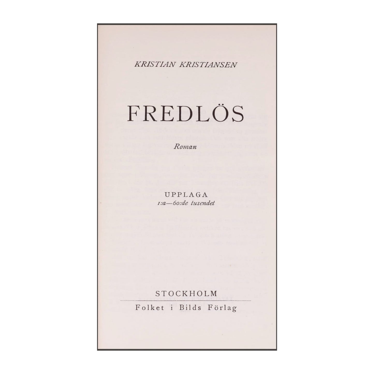 Kristian Kristiansen: Fredlös