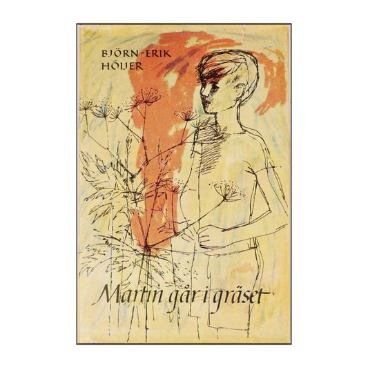 Björn-Erik Höijer: Martin Går I Gräset