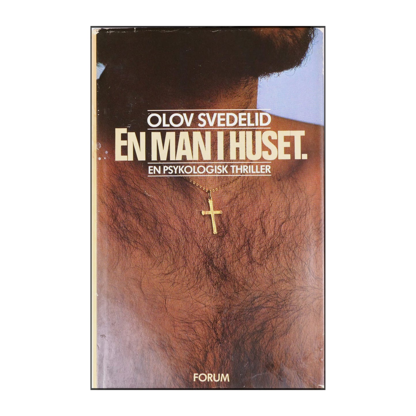 Olov Svedelid: En Man Huset