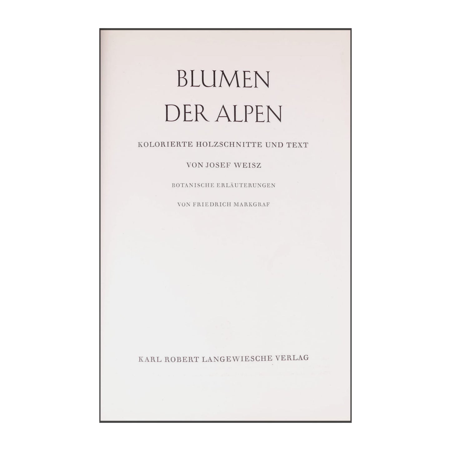 Josef Weisz: Blumen Der Alpen