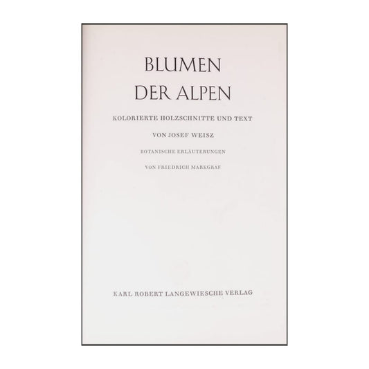 Josef Weisz: Blumen Der Alpen