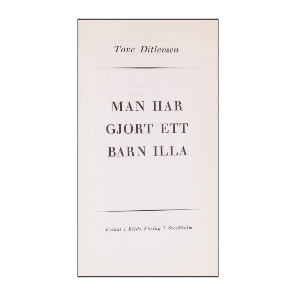 Tove Ditlevsen: Man Har Gjort Ett Barn Illa