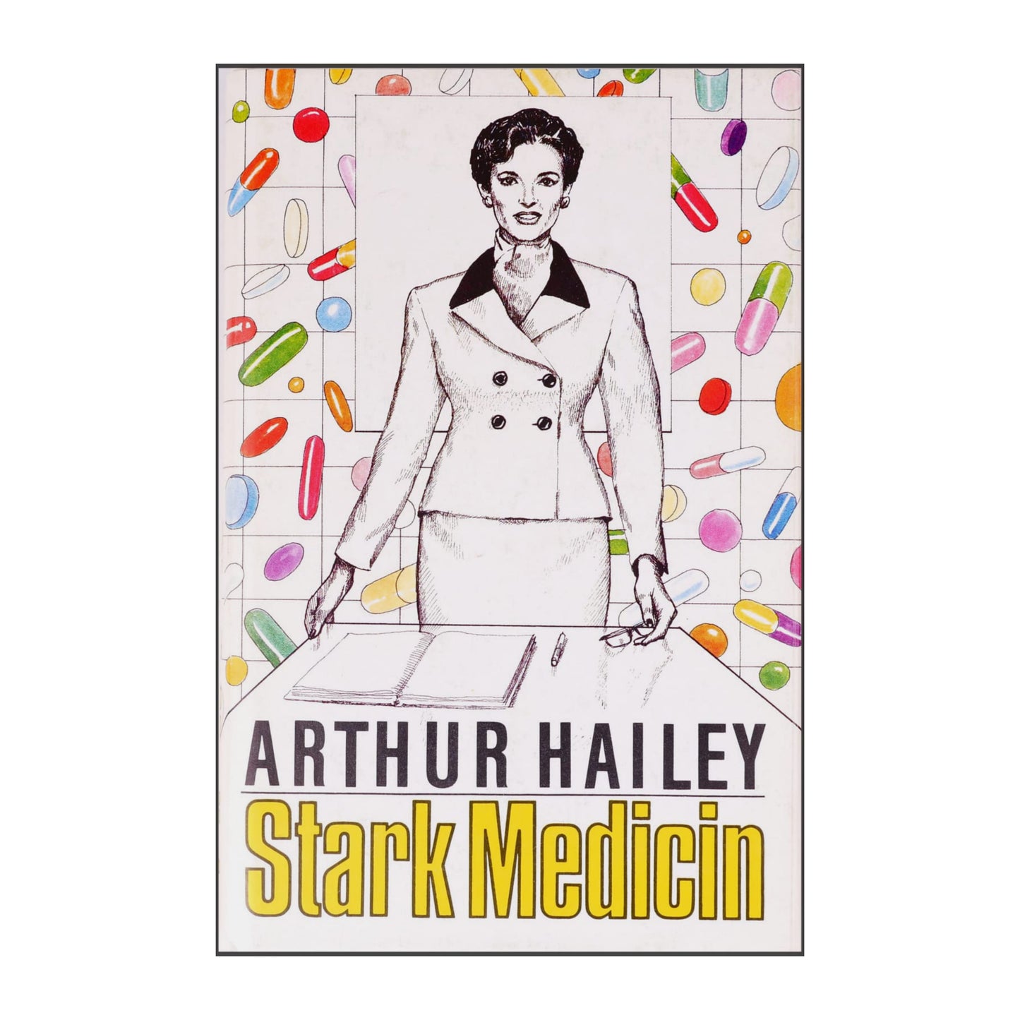 Arthur Hailey: Stark Medicin