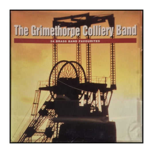 The Grimethorpe Colliery Band: 34 Brass Band Favourites