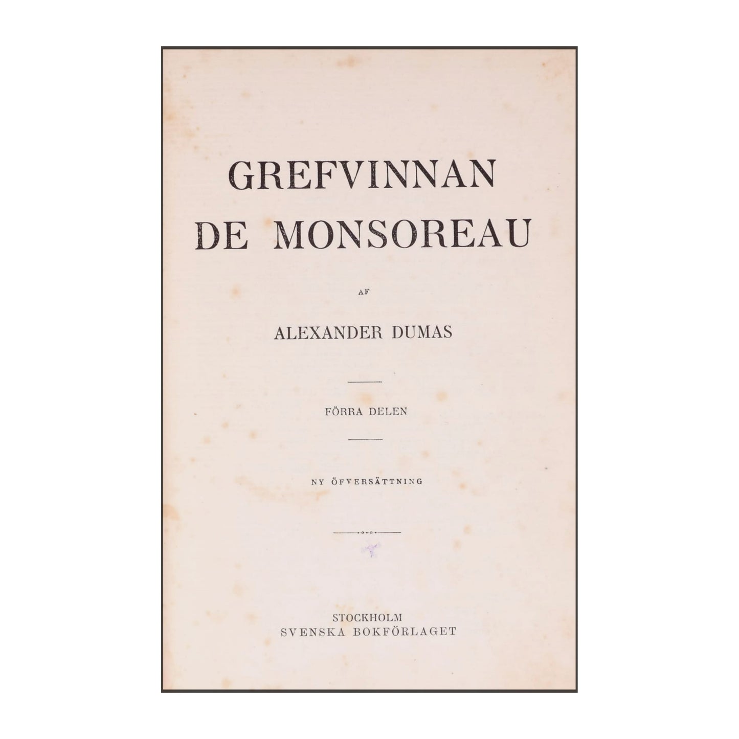 Alexander Dumas: Grefvinnan De Monsoreau 1