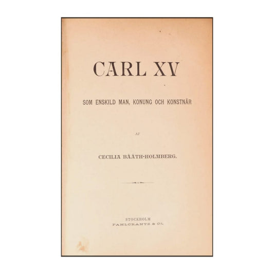 Cecilia Bååth-Holmberg: Carl Xv