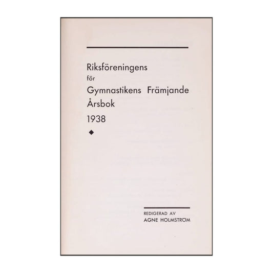 Gymnastikfrämjandets Årsbok 1938 Riksföreningen