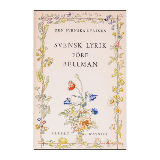 Den Svenska Lyriken: Svenska Lyrik Före Bellman
