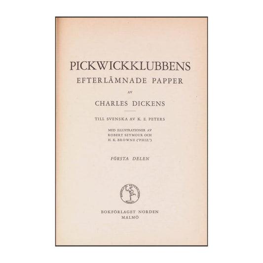 Charles Dickens: Pickwickklubbens Efterlämnade Papper 1