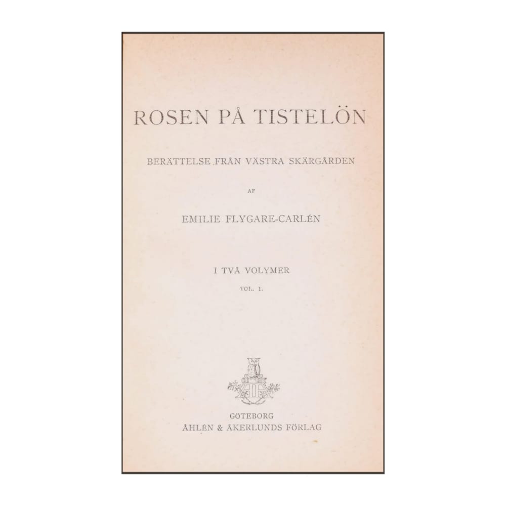 Emilie Flygare-Carlen: Västra Skärgården 1 Rosen På Tistelön