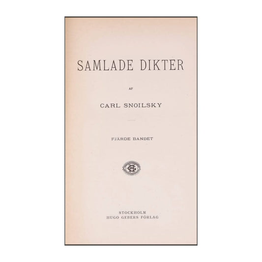 Carl Snoilsky: Samlade Dikter 4