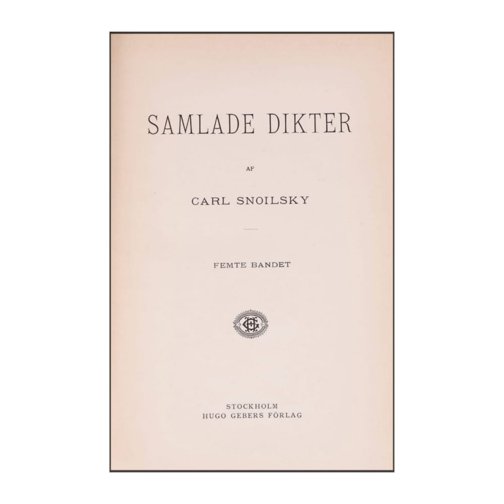 Carl Snoilsky: Samlade Dikter 5
