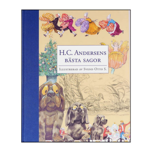 Hans Christian Andersen & Svend Otto S: Bästa Sagor