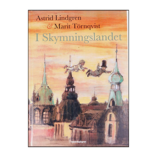 Astrid Lindgren & Marit Törnkvist: I Skymningenslandet